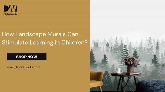 How Landscape Murals Can Stimulate Learning in Children?